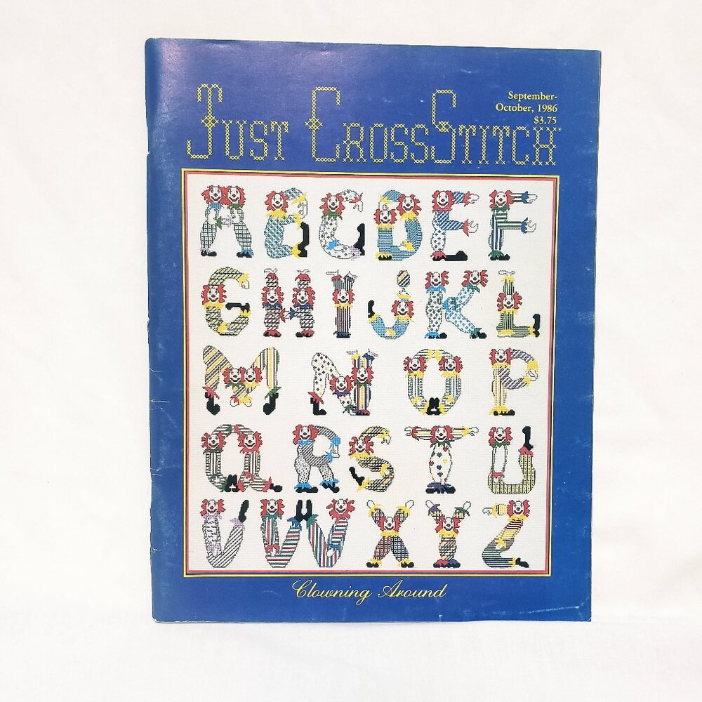 Just Cross Stitch Magazine Sept/Oct 1986 Clown Alphabet Samplers Bridge Cabin